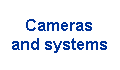 Cameras 
 and systems