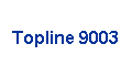 Topline 9003